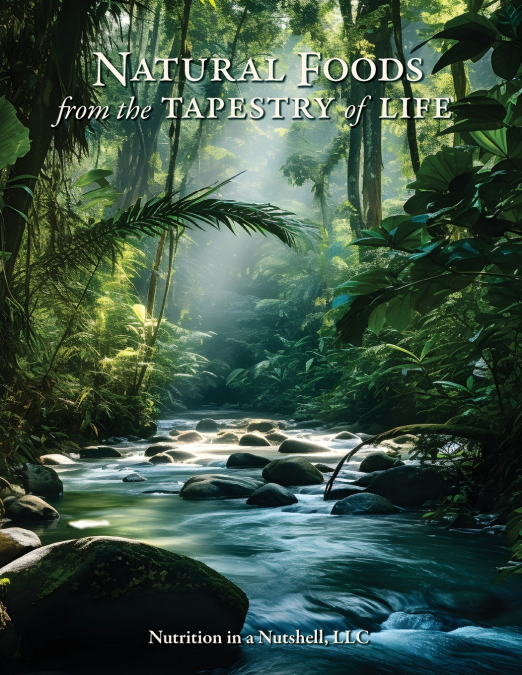 Natural Foods from the Tapestry of Life