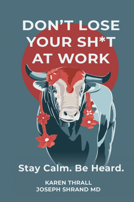 Don’t Lose Your Sh*t at Work
