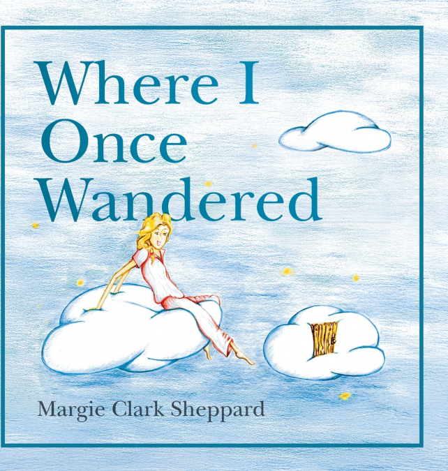 Where I Once Wandered