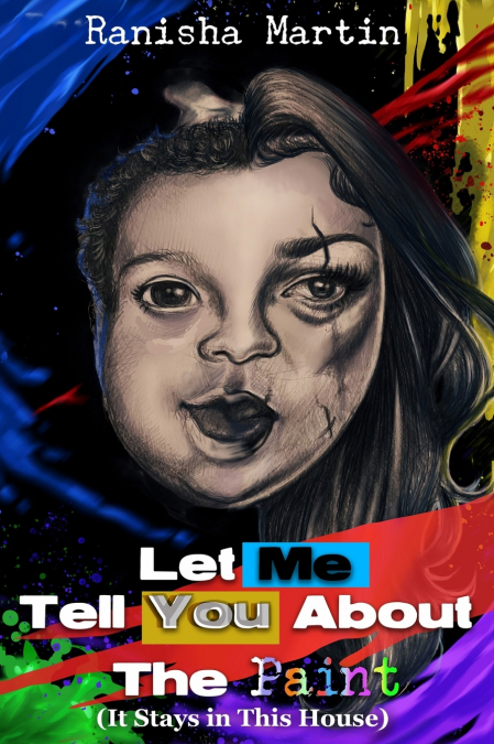 Let Me Tell You About The Paint (It Stays in the House)