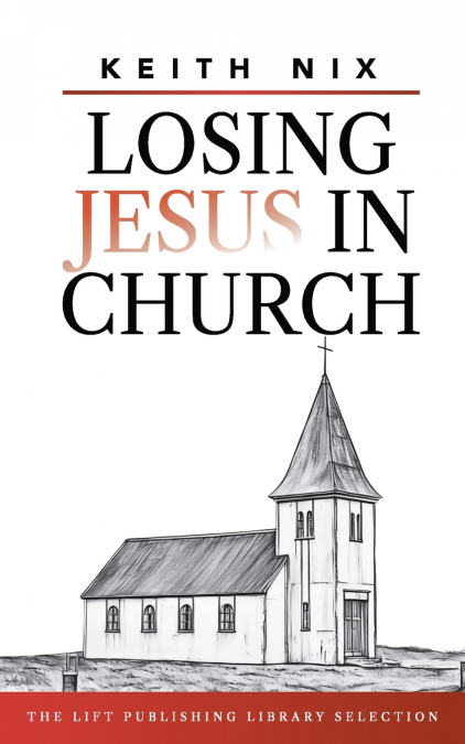 Losing Jesus in Church