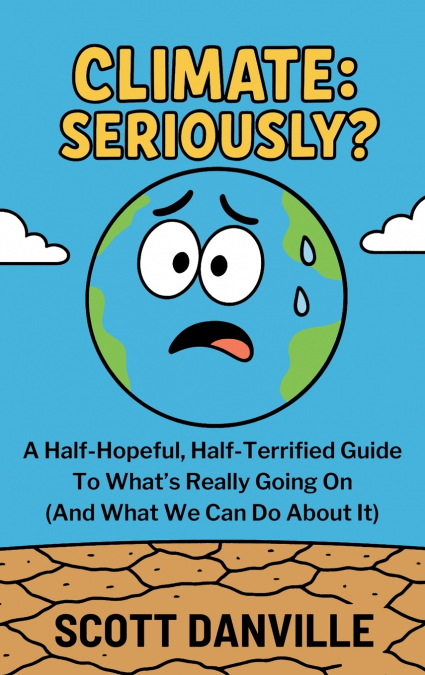 Climate Seriously