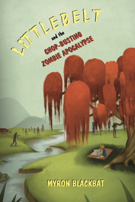 Littlebelt and the Chop-Busting Zombie Apocalypse