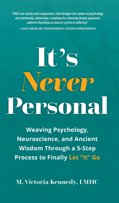 It’s Never Personal