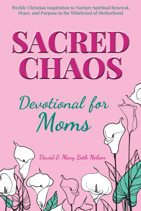 Sacred Chaos -- Devotional for Moms