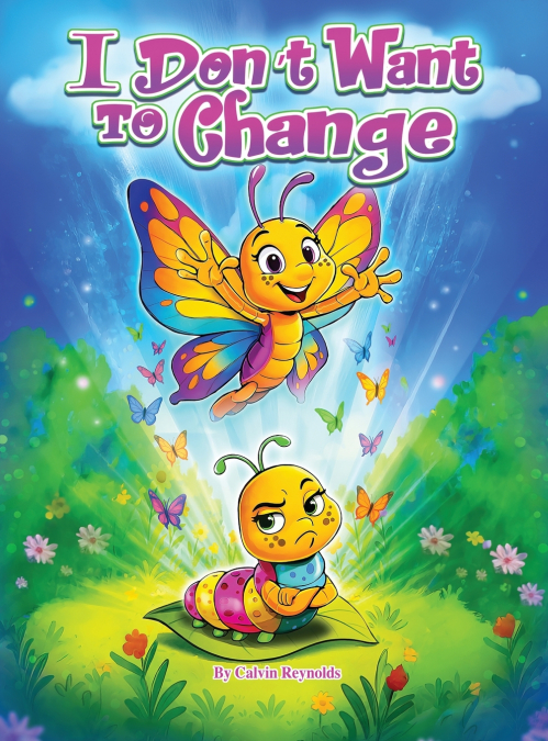 I Don’t Want To Change
