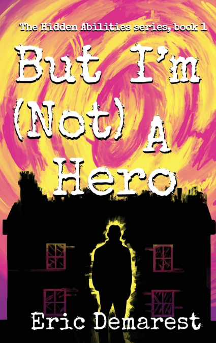 But I’m Not A Hero