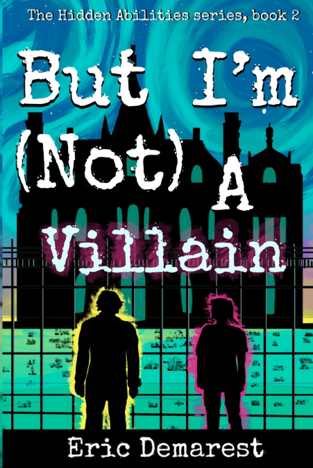 But I’m Not A Villain