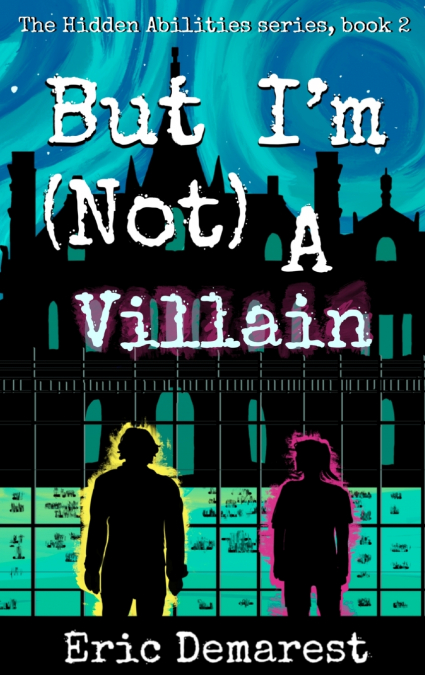 But I’m Not A Villain