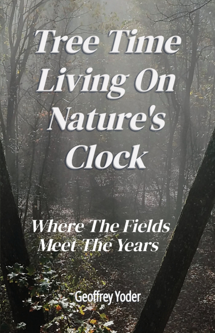 Tree Time Living On Nature’s Clock