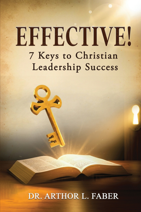 Effective! Seven Keys to Christian Leadership Success