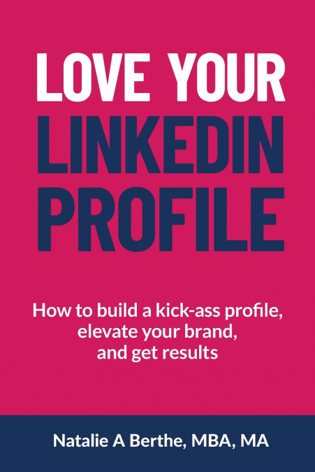 Love Your LinkedIn Profile
