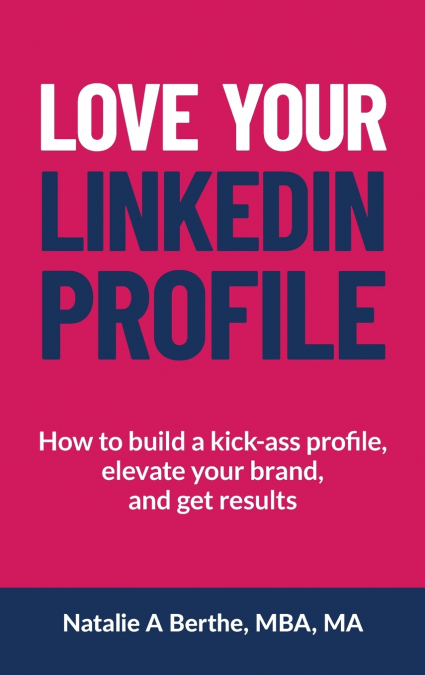 Love Your LinkedIn Profile