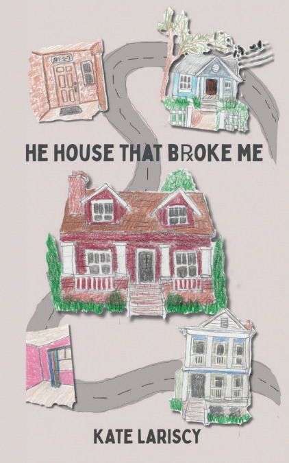 the house that broke me