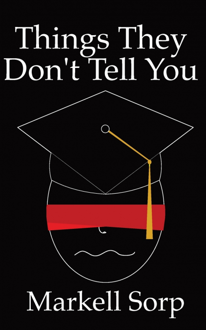 Things They Don’t Tell You