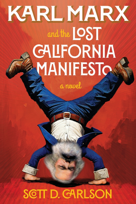 Karl Marx and the Lost California Manifesto