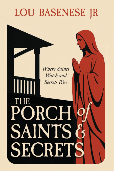 The Porch of Saints and Secrets