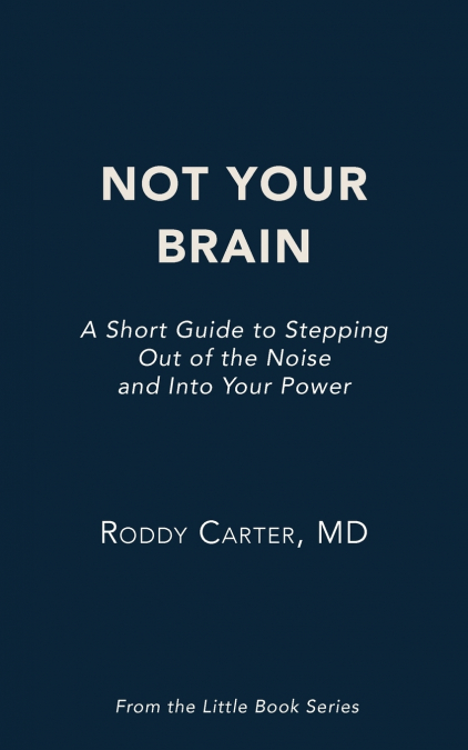 Not Your Brain
