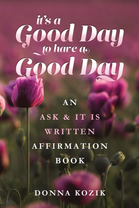 It’s a Good Day to have a Good Day