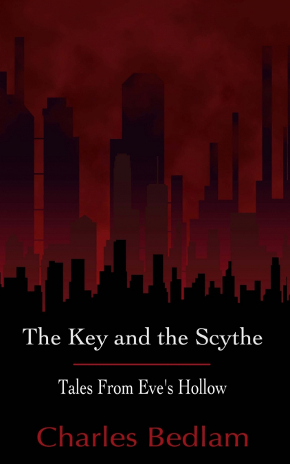 The Key and the Scythe - Tales From Eve’s Hollow