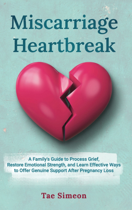 Miscarriage Heartbreak
