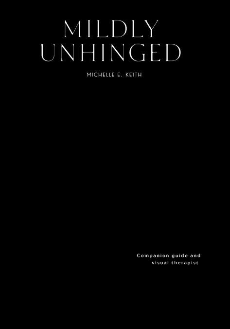 Mildly Unhinged
