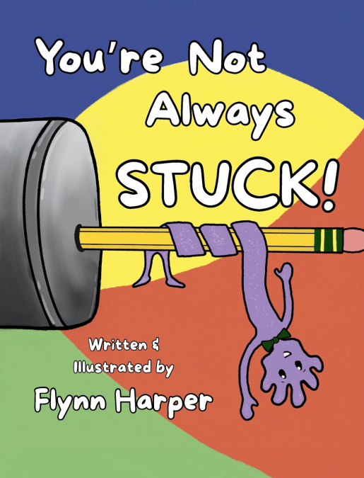 You’re Not Always Stuck