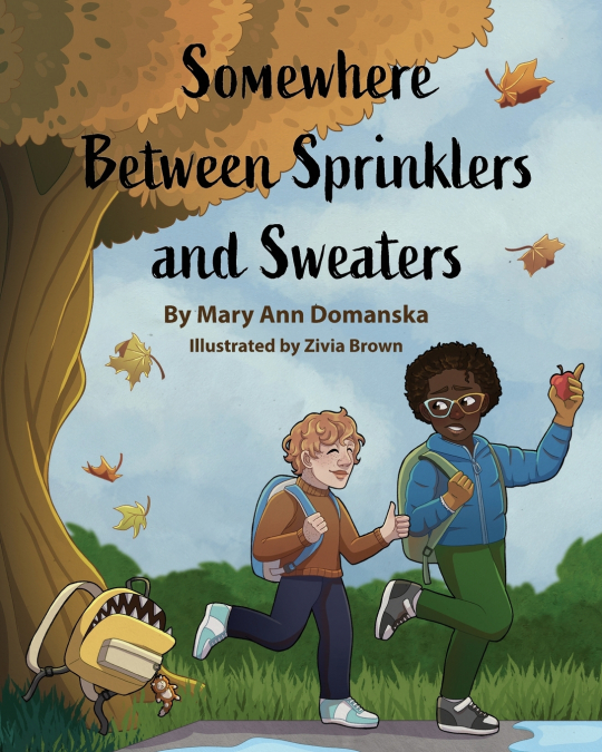 Somewhere Between Sprinklers And Sweaters - A Children’s Book of Poetry