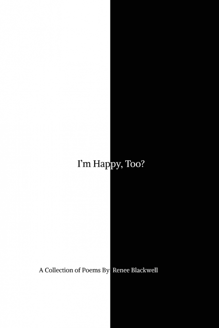 I’m Happy, Too?