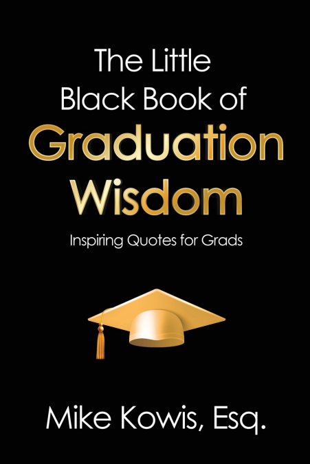 The Little Black Book of Graduation Wisdom