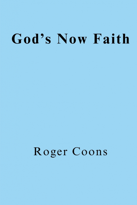 God’s Now Faith