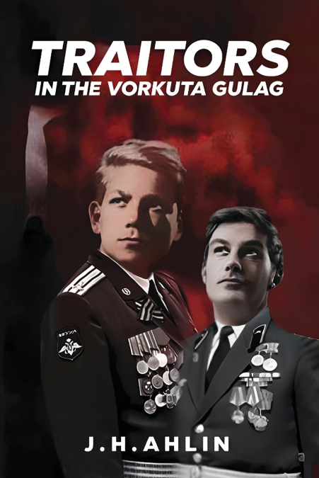 Traitors in the Vorkuta Gulag