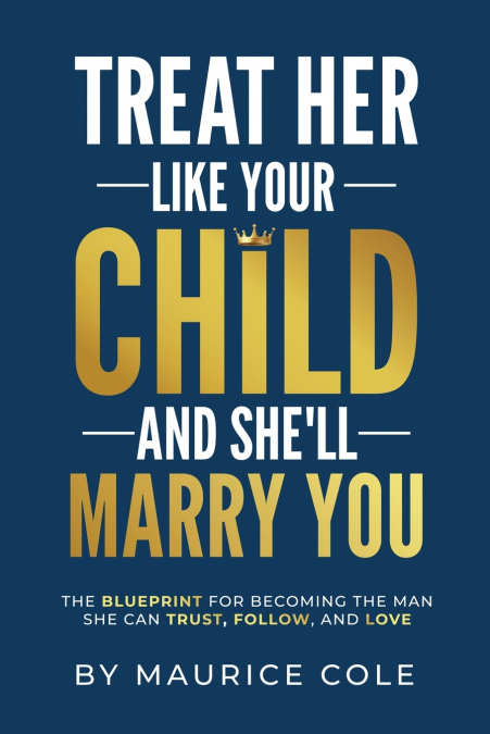 Treat Her Like Your Child and She’ll Marry You