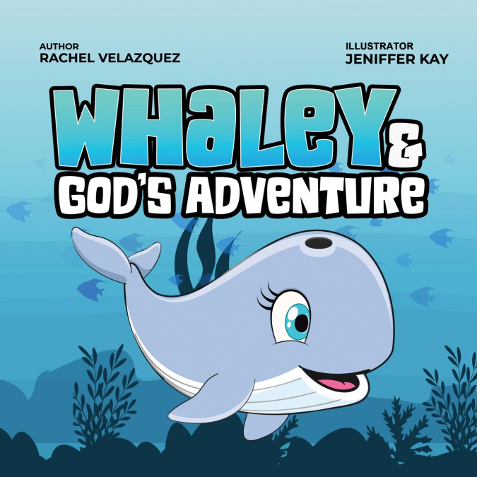 Whaley and God’s Adventure