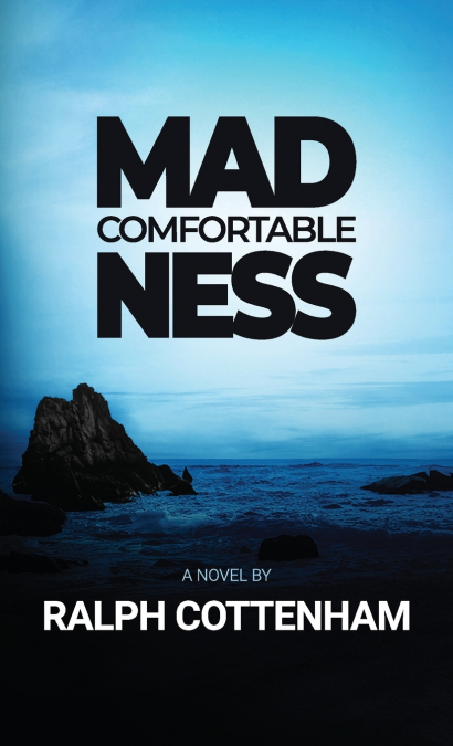 Comfortable Madness