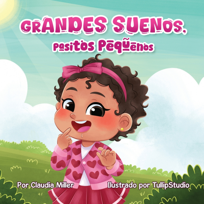 Grandes sueños, pasitos pequeños