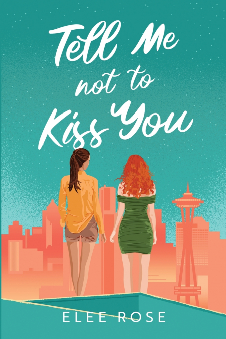 Tell Me Not To Kiss You