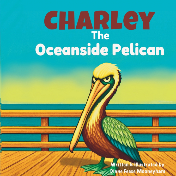 Charley the Oceanside Pelican