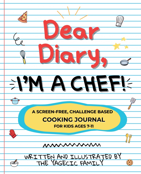 Dear Diary, I’m a Chef!