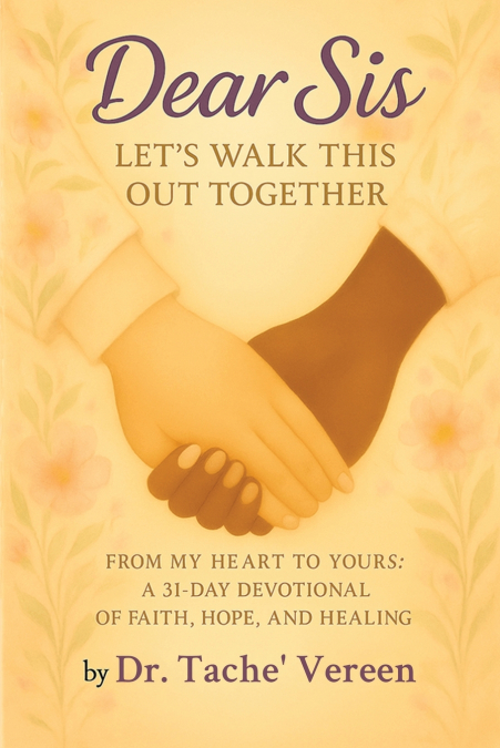 Dear Sis Let’s Walk This Out Together