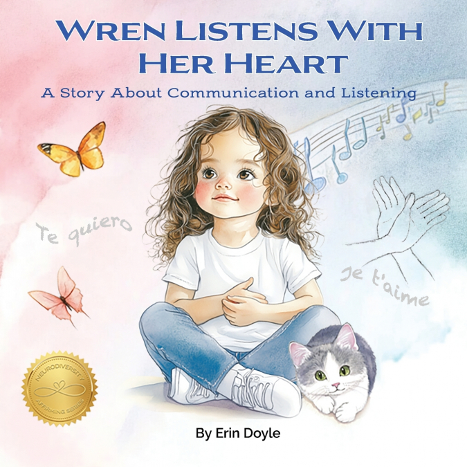 Wren Listens With Her Heart