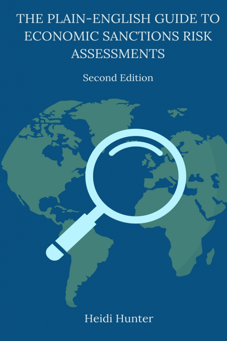 The Plain-English Guide to Economic Sanctions Risk Assessments