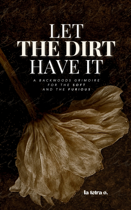 Let the Dirt Have It