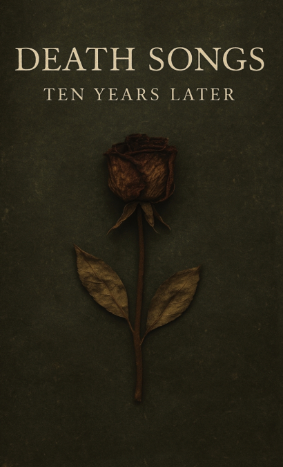 Death Songs - Ten Years Later