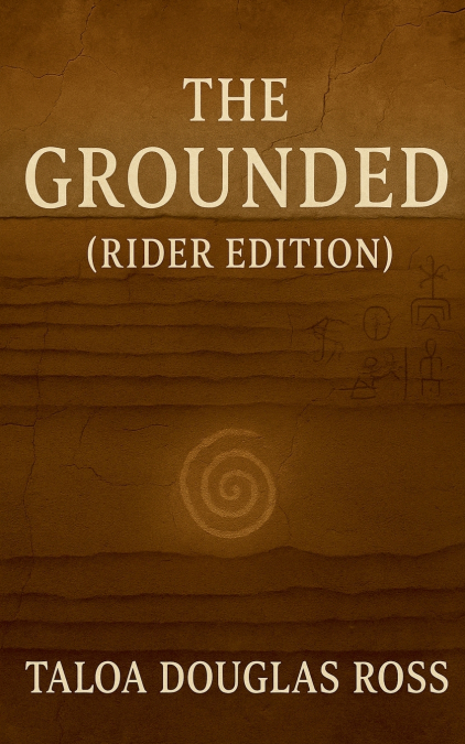 The Grounded (Rider Edition)