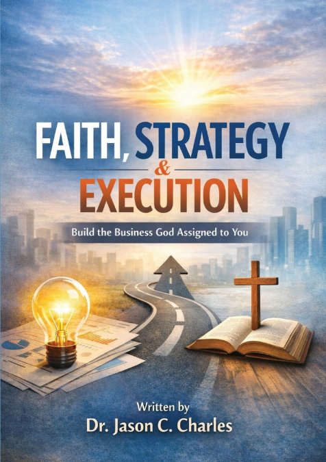 Faith, Strategy & Execution