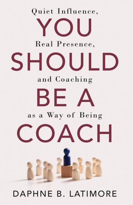 You Should Be A Coach