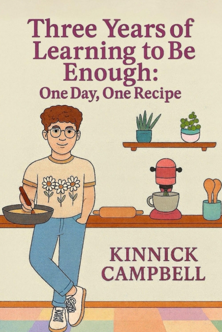 Three Years of Learning to Be Enough