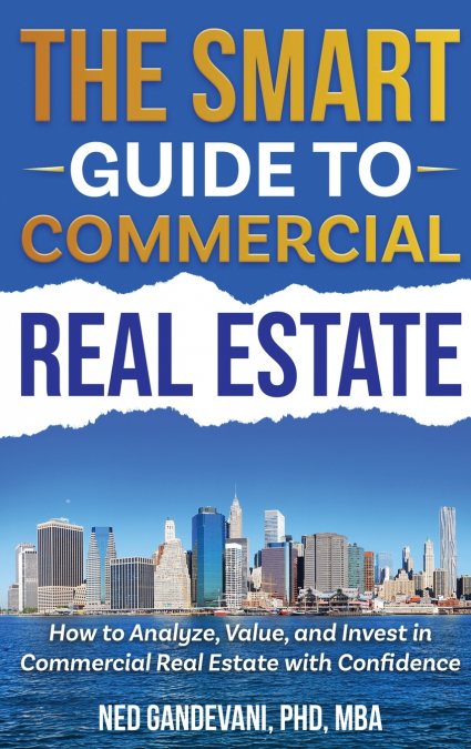 The Smart Investor’s Guide to Commercial Real Estate