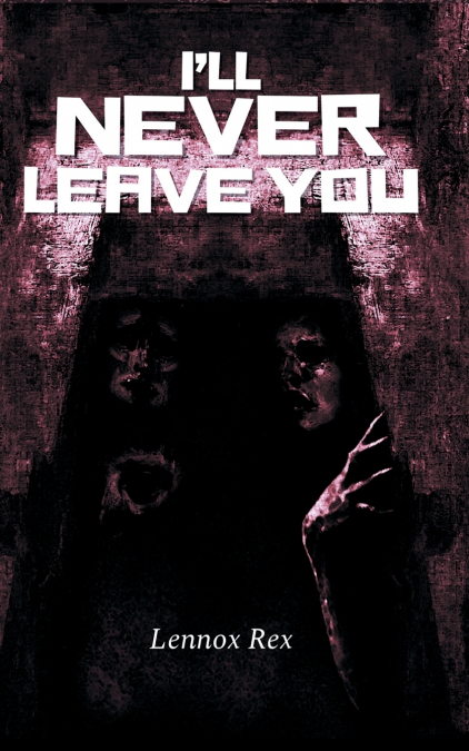 I’ll Never Leave You